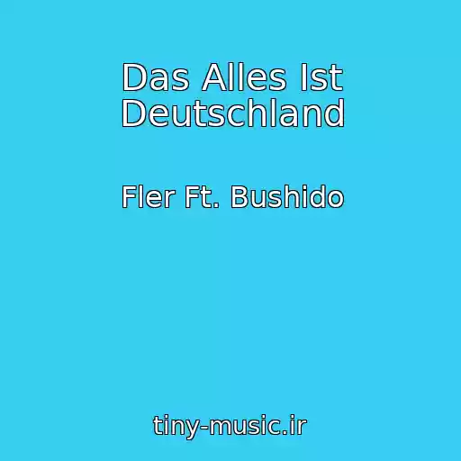 کاور آهنگ Das Alles Ist Deutschland از Fler Ft. Bushido