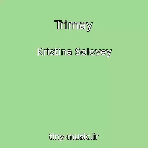 کاور آهنگ Trimay از Kristina Solovey