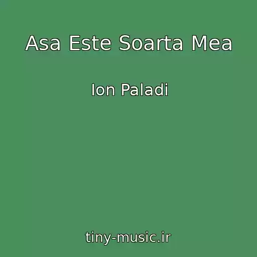 کاور آهنگ Asa Este Soarta Mea از Ion Paladi