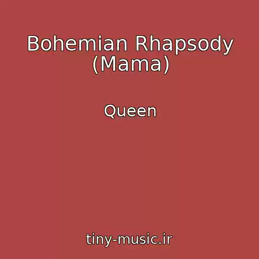 کاور آهنگ Bohemian Rhapsody (Mama) از Queen