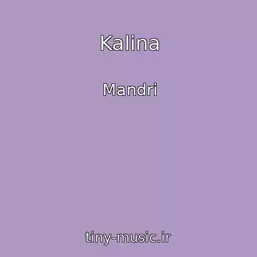 کاور آهنگ Kalina از Mandri