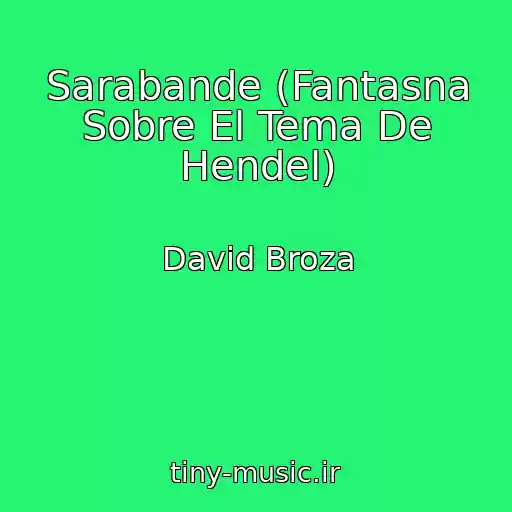 کاور آهنگ Sarabande (Fantasna Sobre El Tema De Hendel) از David Broza
