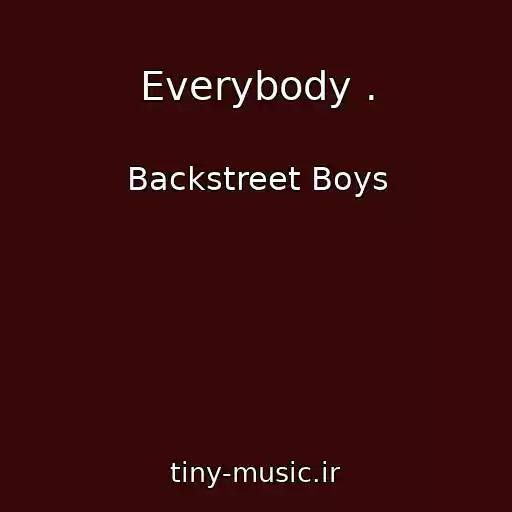 کاور آهنگ Everybody . از Backstreet Boys