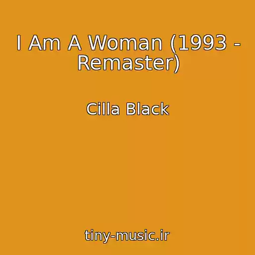 کاور آهنگ I Am A Woman (1993 - Remaster) از Cilla Black