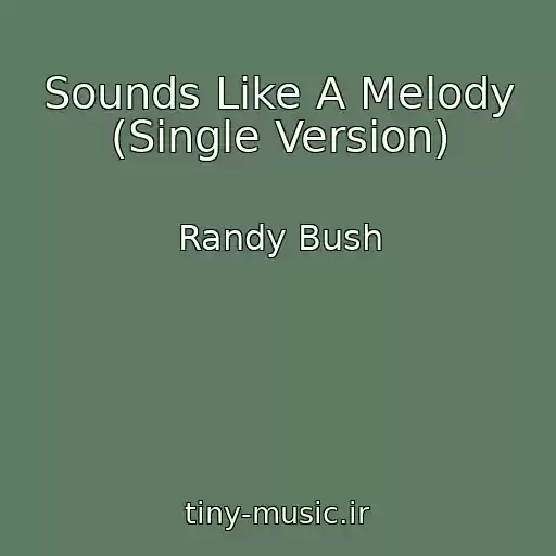کاور آهنگ Sounds Like A Melody (Single Version) از Randy Bush