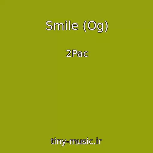کاور آهنگ Smile (Og) از 2Pac