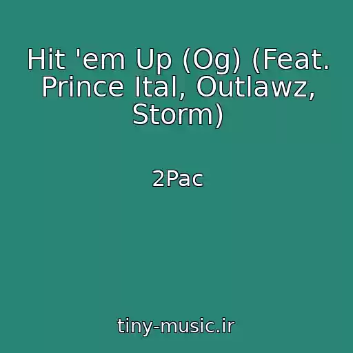 کاور آهنگ Hit 'em Up (Og) (Feat. Prince Ital, Outlawz, Storm) از 2Pac