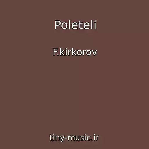 کاور آهنگ Poleteli از F.kirkorov