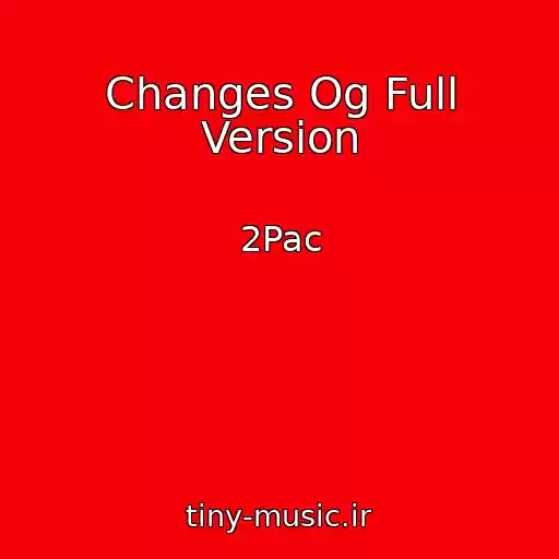 کاور آهنگ Changes Og Full Version از 2Pac