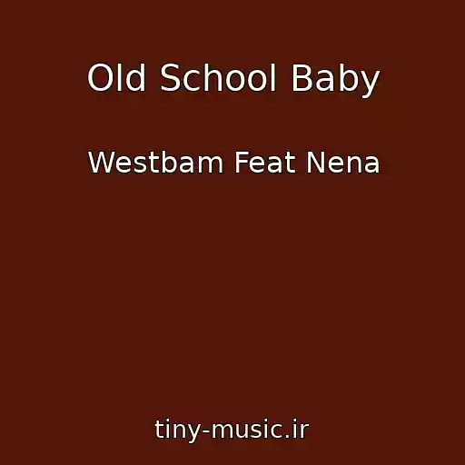 کاور آهنگ Old School Baby از Westbam Feat Nena