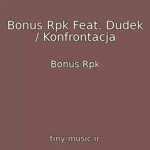 کاور آهنگ Bonus Rpk Feat. Dudek / Konfrontacja از Bonus Rpk