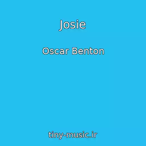 کاور آهنگ Josie از Oscar Benton
