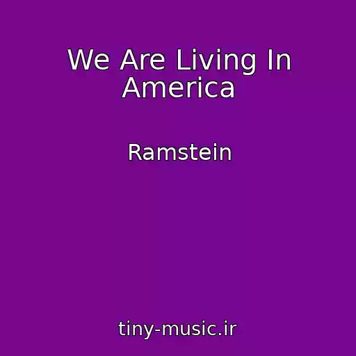 کاور آهنگ We Are Living In America از Ramstein