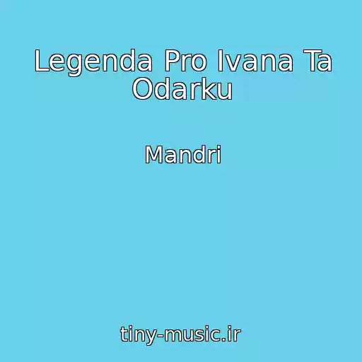 کاور آهنگ Legenda Pro Іvana Ta Odarku از Mandri