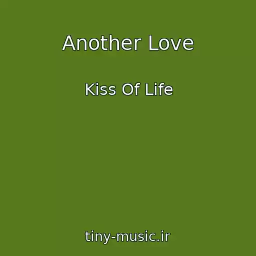 کاور آهنگ Another Love از Kiss Of Life