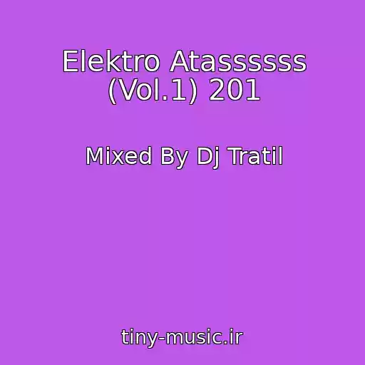 کاور آهنگ Elektro Atassssss (Vol.1) 201 از Mixed By Dj Tratil