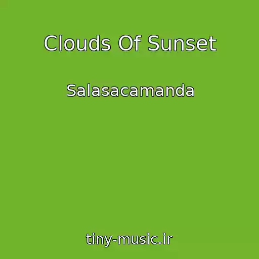 کاور آهنگ Clouds Of Sunset از Salasacamanda