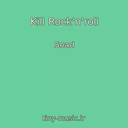 کاور آهنگ Kill Rock'n'roll از Soad