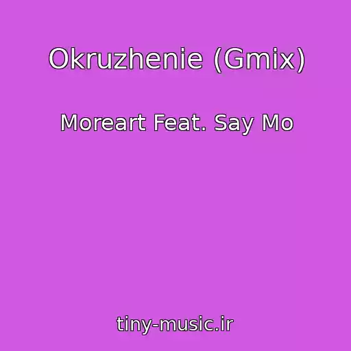 کاور آهنگ Okruzhenie (Gmix) از Moreart Feat. Say Mo