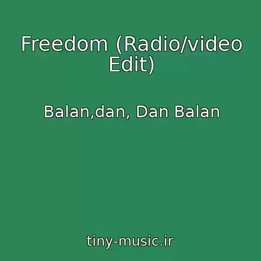 کاور آهنگ Freedom (Radio/video Edit) از Balan,dan, Dan Balan