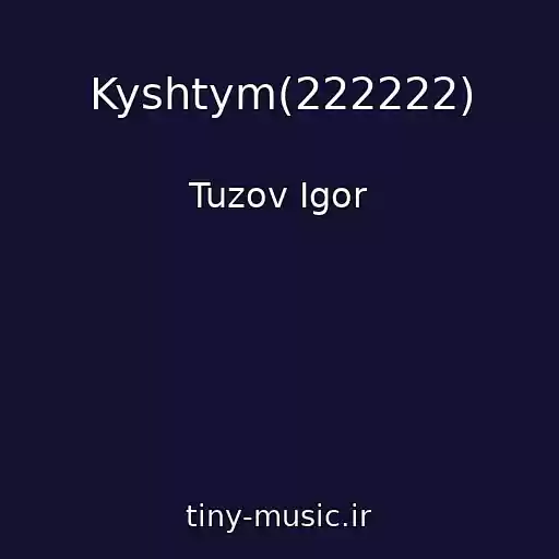 کاور آهنگ Kyshtym(222222) از Tuzov Igor