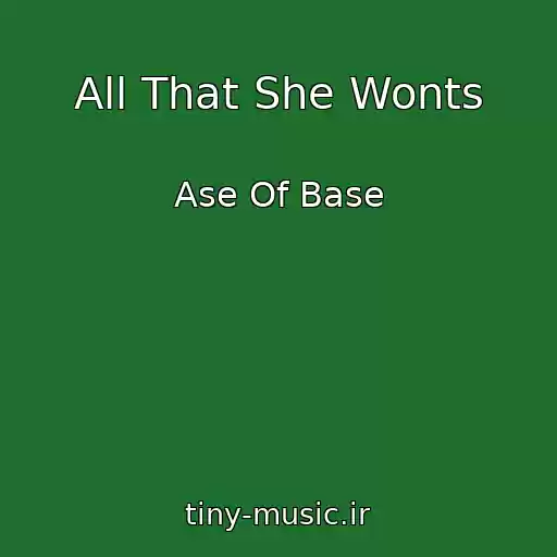 کاور آهنگ All That She Wonts از Ase Of Base