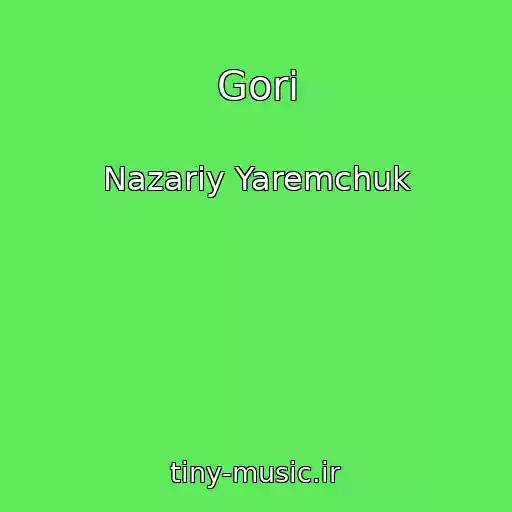 کاور آهنگ Gori از Nazarіy Yaremchuk