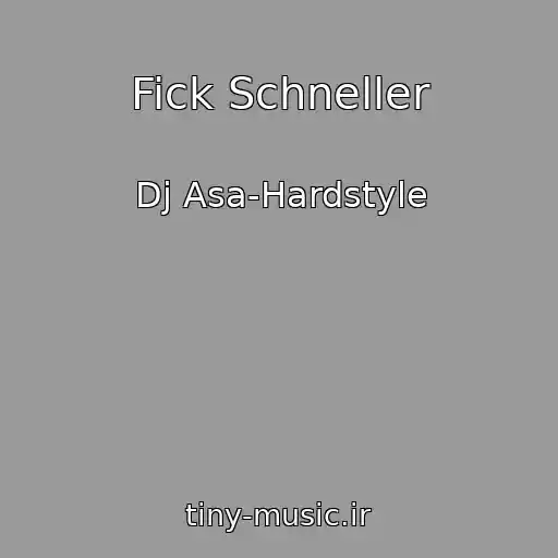 کاور آهنگ Fick Schneller از Dj Asa-Hardstyle