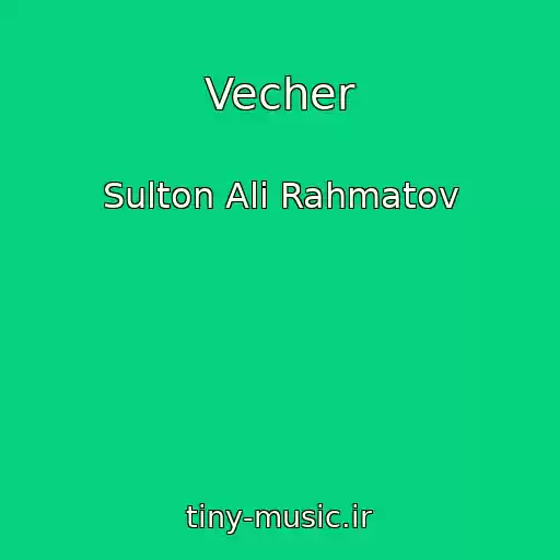 کاور آهنگ Vecher از Sulton Ali Rahmatov