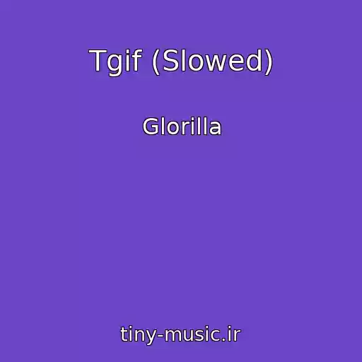 کاور آهنگ Tgif (Slowed) از Glorilla