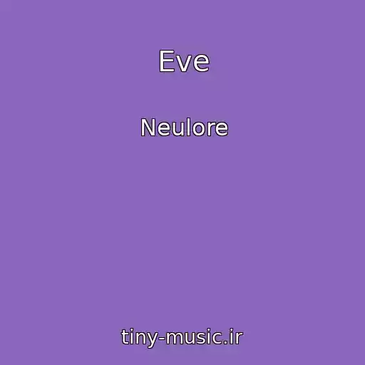 کاور آهنگ Eve از Neulore