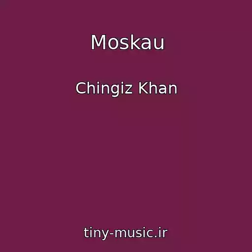کاور آهنگ Moskau از Chingiz Khan