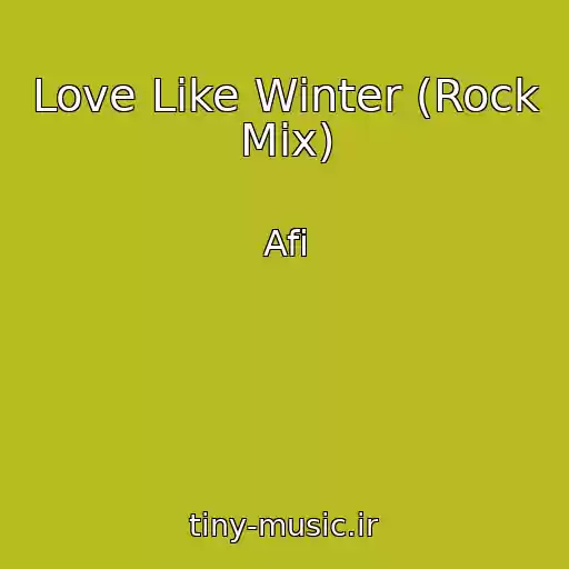کاور آهنگ Love Like Winter (Rock Mix) از Afi