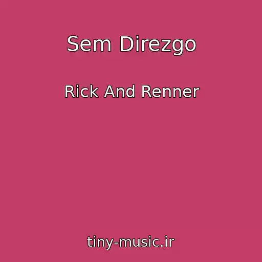 کاور آهنگ Sem Direzgo از Rick And Renner