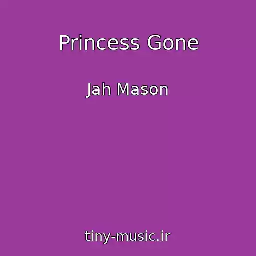 کاور آهنگ Princess Gone از Jah Mason