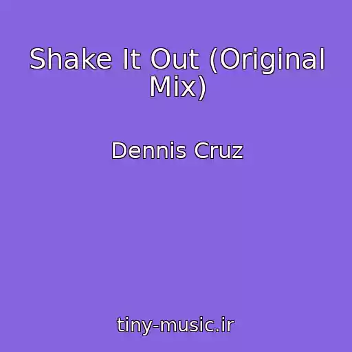 کاور آهنگ Shake It Out (Original Mix) از Dennis Cruz