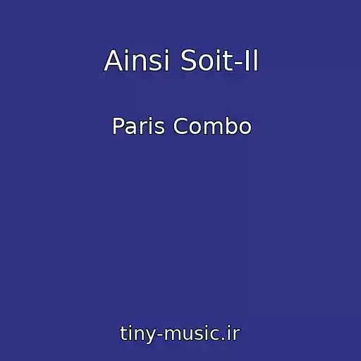 کاور آهنگ Ainsi Soit-Il از Paris Combo