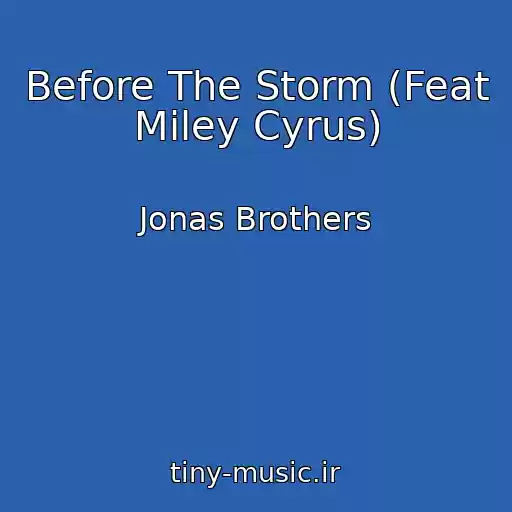 کاور آهنگ Before The Storm (Feat Miley Cyrus) از Jonas Brothers