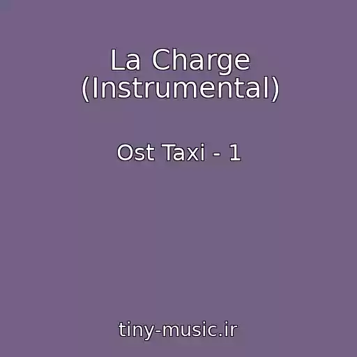 کاور آهنگ La Charge (Instrumental) از Ost Taxi - 1