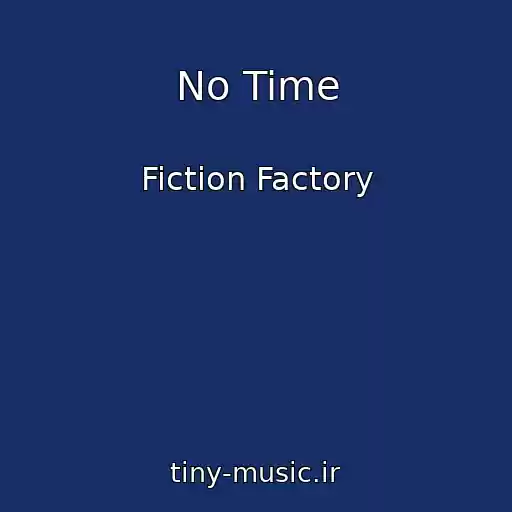 کاور آهنگ No Time از Fiction Factory