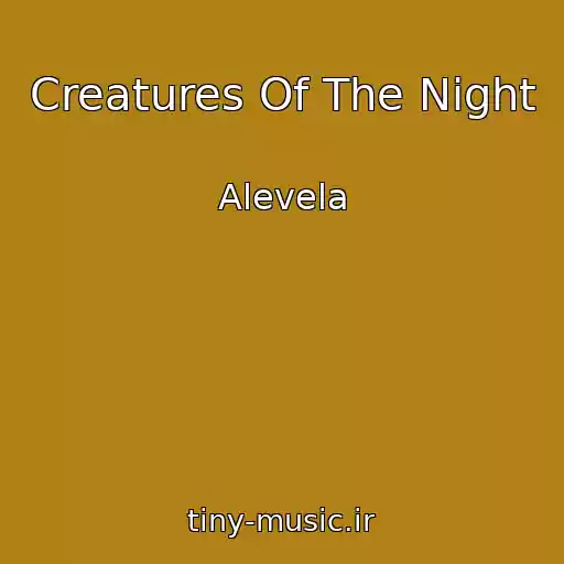 کاور آهنگ Creatures Of The Night از Alevela