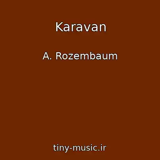 کاور آهنگ Karavan از A. Rozembaum