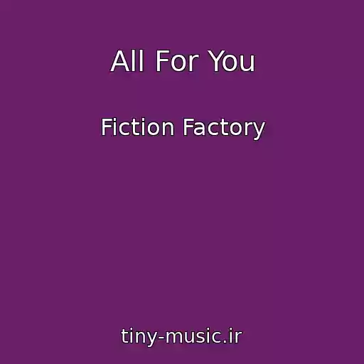 کاور آهنگ All For You از Fiction Factory