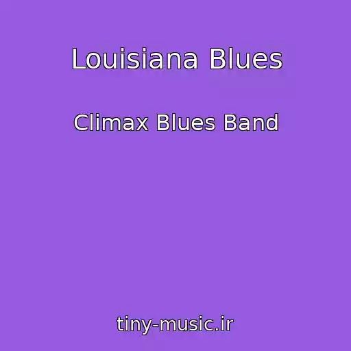 کاور آهنگ Louisiana Blues از Climax Blues Band