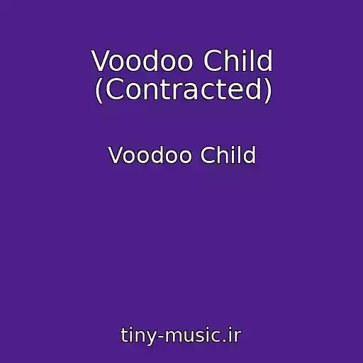 کاور آهنگ Voodoo Child (Contracted) از Voodoo Child