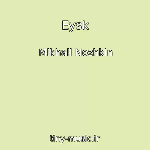 کاور آهنگ Eysk از Mikhail Nozhkin