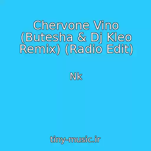 کاور آهنگ Chervone Vino (Butesha & Dj Kleo Remix) (Radio Edit) از Nk