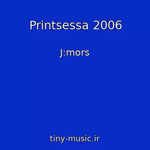 کاور آهنگ Printsessa 2006 از J:mors