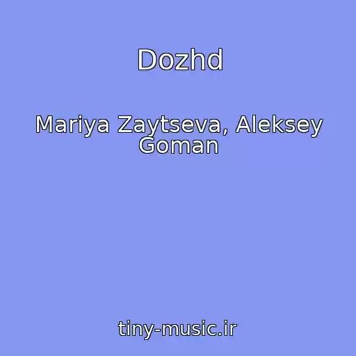 کاور آهنگ Dozhd از Mariya Zaytseva, Aleksey Goman