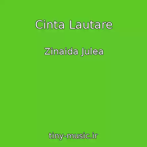 کاور آهنگ Cinta Lautare از Zinaida Julea